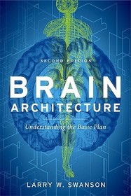 Brain Architecture: Understanding the Basic Plan
