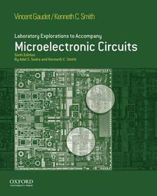Laboratory Explorations to Accompany Microelectronic Circuits,