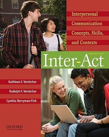 Inter-Act: Interpersonal Communication Concepts, Skills, and Contexts
