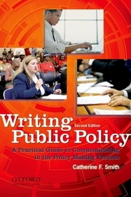 Writing Public Policy: A Practical Guide to Communicating in the Policy-Making Process