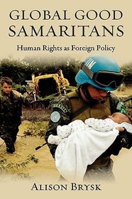 Global Good Samaritans: Human Rights as Foreign Policy