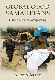 Global Good Samaritans: Human Rights as Foreign Policy