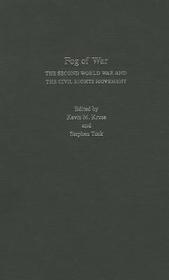 Fog of War: The Second World War and the Civil Rights Movement