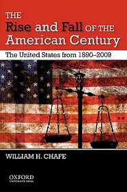 The Rise and Fall of the American Century: The United States from 1890-2009