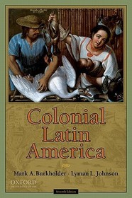 Colonial Latin America, Seventh Edition