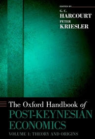 The Oxford Handbook of Post-Keynesian Economics, Volume 1: Theory and Origins