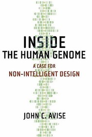 Inside the Human Genome: A Case for Non-Intelligent Design Inside the Human Genome: A Case for Non-Intelligent Design