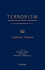 TERRORISM: Commentary on Security Documents, Volume 104: Current Trends