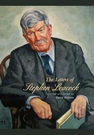 Selected Letters of Stephen Leacock