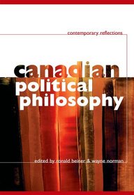 Canadian Political Philosophy: Contemporary Reflections