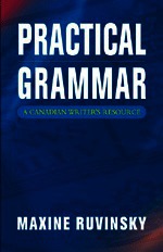 Practical Grammar: A Canadian Writers' Resource