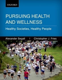 Persuing Health and Wellness: Healthy Societies, Healthy People, 1e