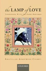 The Lamp of Love: Journeying with the Sabri Brothers
