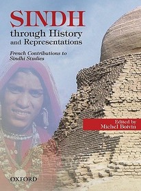 Sindh through History and Representations: French Contributions to Sindhi Studies