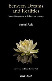Between Dreams and Realities: Some Milestones in Pakistan's History