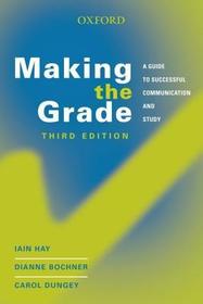 Making the Grade: A Guide to Successful Communication and Study
