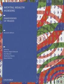 Mental Health Nursing: Dimensions of Praxis