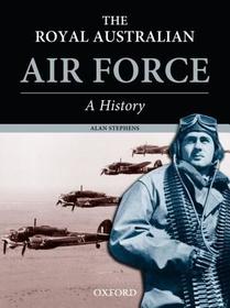 The Royal Australian Airforce: A History