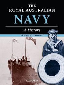 The Royal Australian Navy: A History