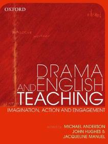Drama Teaching in English: Imagination, Action and Engagement: Imagination, Action and Engagement