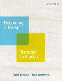 Becoming A Nurse:: Making the Transition to Practice