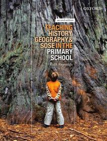 Teaching History, Geography and SOSE in the Primary School 2e: Teaching History, Geography and SOSE in the Primary School 2e