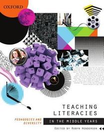 Teaching Literacies in the Middle Years: Pedagogies and diversity