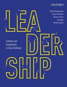 Leadership: Contexts and Complexities in Early Childhood Education