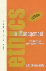 Ethics in Management: Vedantic Perspectives
