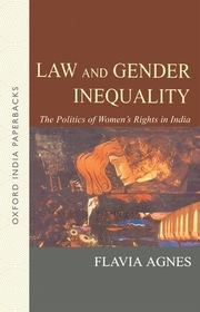 Law and Gender Inequality: The Politics of Women's Rights in India