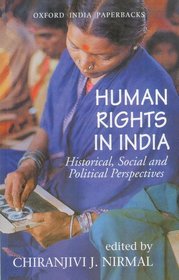Human Rights in India: Historical, Social and Political Perspective