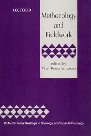 Methodology and Fieldwork: Oxford in India Readings in Sociology and Social Anthropology
