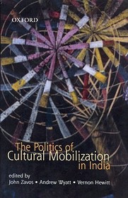 The Politics of Cultural Mobilization in India