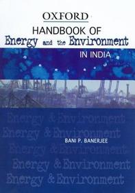 Handbook of Energy and the Environment in India: a Handbook