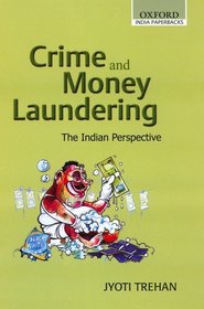 Crime and Money Laundering: The Indian Perspective