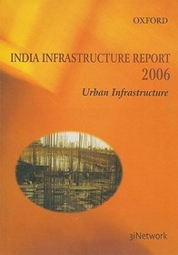 India Infrastructure Report 2006