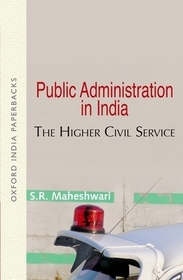 Public Administration in India: The Higher Civil Service