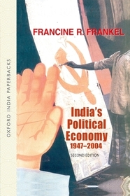 India's Political Economy: The Gradual Revolution (1947-2004)