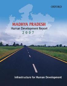 Madhya Pradesh Human Deveopment Report 2007