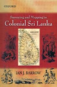 Surveying and Mapping in Colonial Sri Lanka (1800 - 1900)