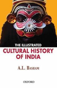The Illustrated Cultural History of India