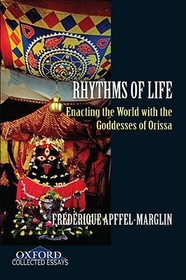 Rhythms of Life: Enacting the World with the Goddesses of Orissa