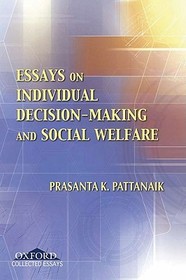 Essays on Individual Decision Making and Social Welfare