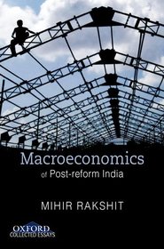Macroeconomics of Post-Reform India: Selected Papers, Volume I