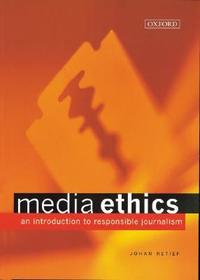 Media Ethics: An Introduction to Responsible Journalism