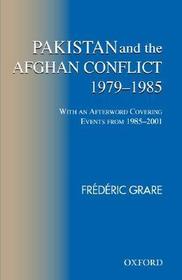 Pakistan and the Afghan Conflict: 1979-1985
