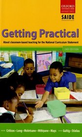 Getting Practical: About classroom-based teaching for the National Curriculum Statement