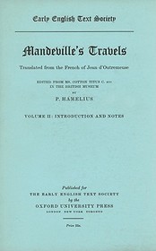 Mandeville's Travels . . . from MS. Cotton Titus C. xvi: Vol. II: Introduction and notes
