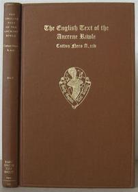 The English Text of the Ancrene Riwle, British Museum MS. Cotton Nero A. xiv