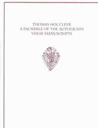 Thomas Hoccleve A Facsimile of the Autograph Verse Manuscripts: Henry E. Huntington Library, San Marino (California), MSS HM 111 and HM 744; University Library, Durham (England), MS Cosin V. III. 9 Thomas Hoccleve A Facsimile of the Autograph Verse Manuscripts: Henry E. Huntington Library, San Marino (California), MSS HM 111 and HM 744; University Library, Durham (England), MS Cosin V. III. 9